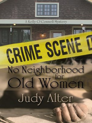 cover image of No Neighborhood for Old Women (A Kelly O'Connell Mystery)